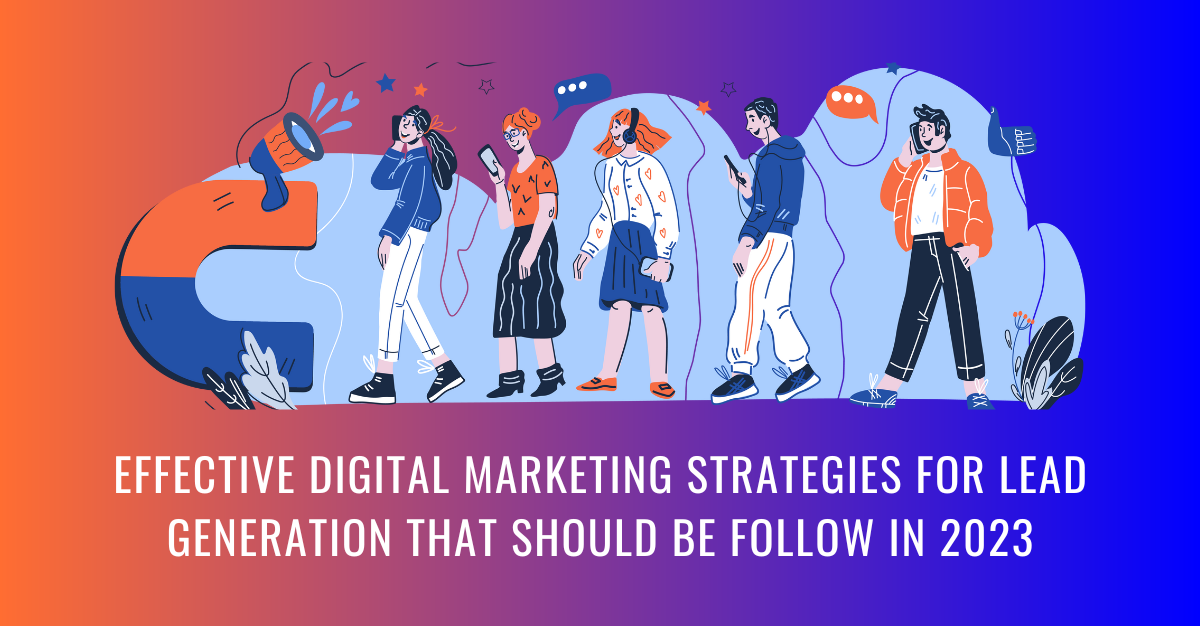 Effective Digital Marketing Strategies For Lead Generation in 2024